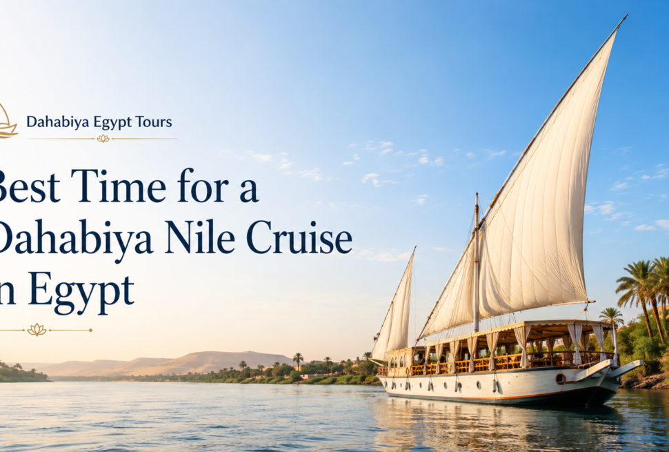 Best Time for a Dahabiya Nile Cruise