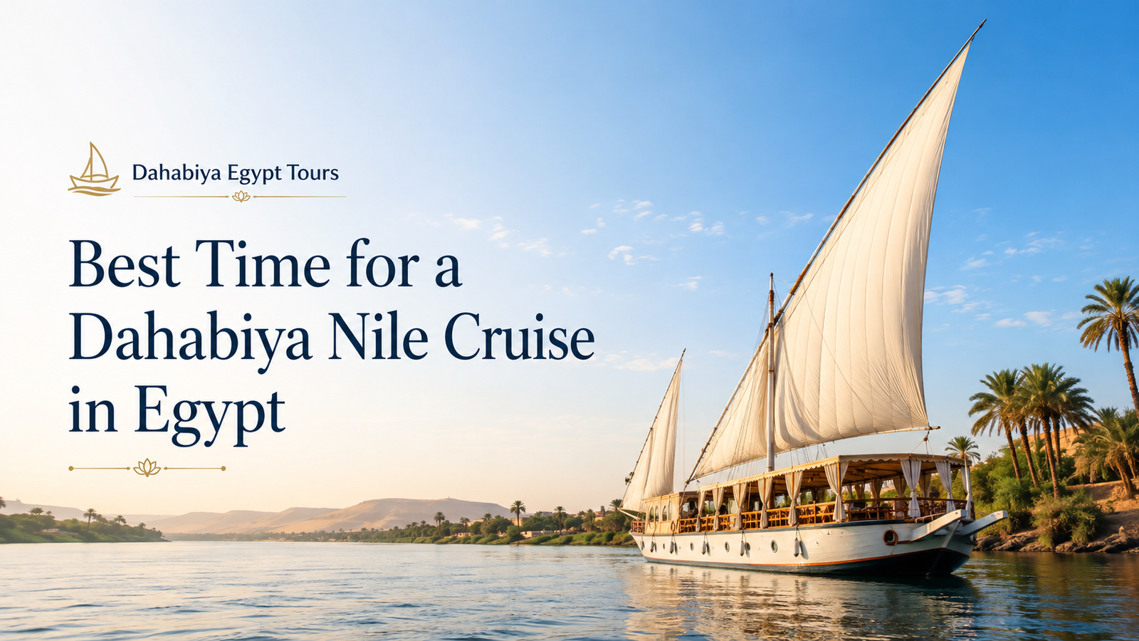 Best Time for a Dahabiya Nile Cruise