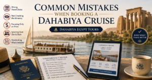 Common Mistakes When Booking a Dahabiya Cruise