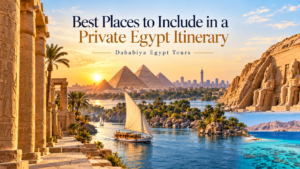 Best Places to Include in a Private Egypt Itinerary