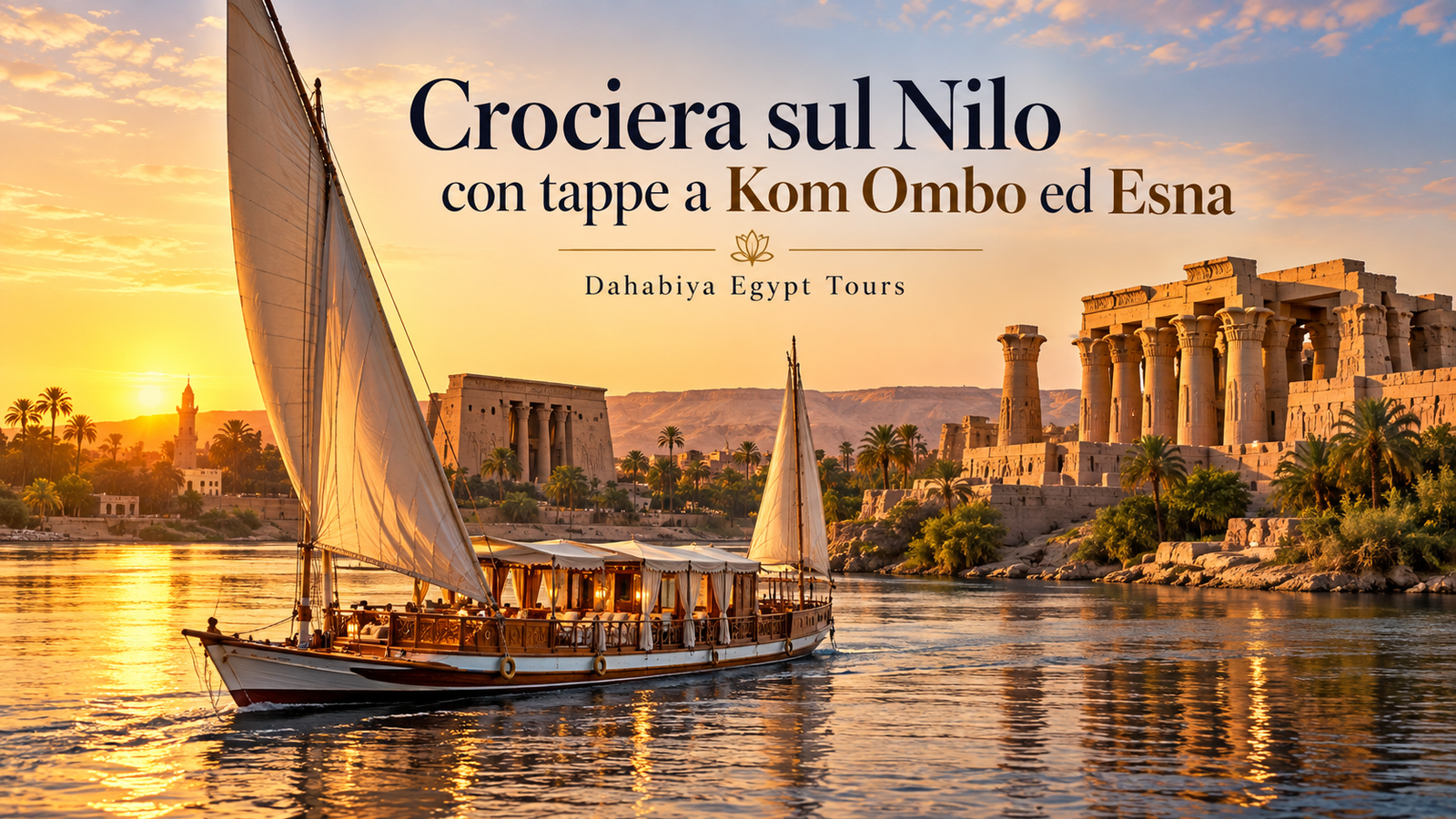 Crociera sul Nilo con tappe a Kom Ombo ed Esna