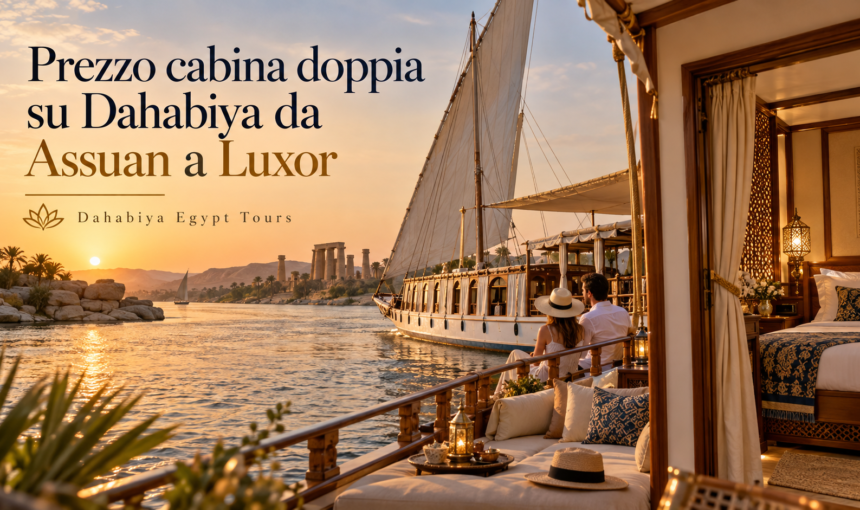 Prezzo cabina doppia Dahabiya Assuan-Luxor