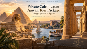 Private Cairo Luxor Aswan Tour Package