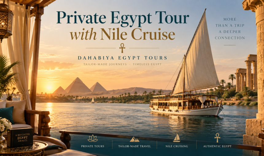 Private Egypt Tour with Nile Cruise | From Italy