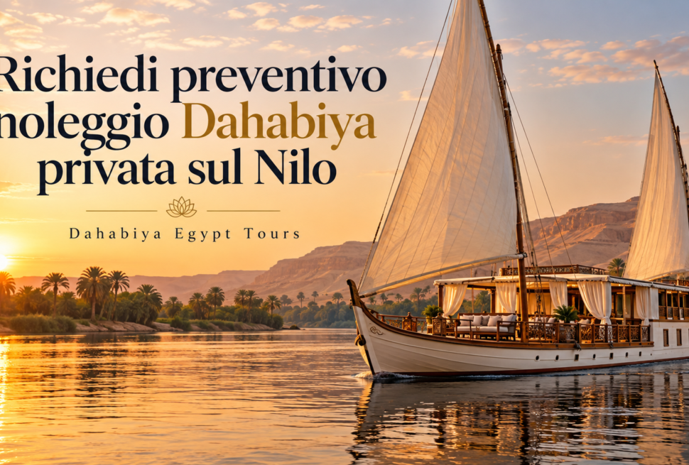 Richiedi preventivo noleggio Dahabiya privata sul Nilo