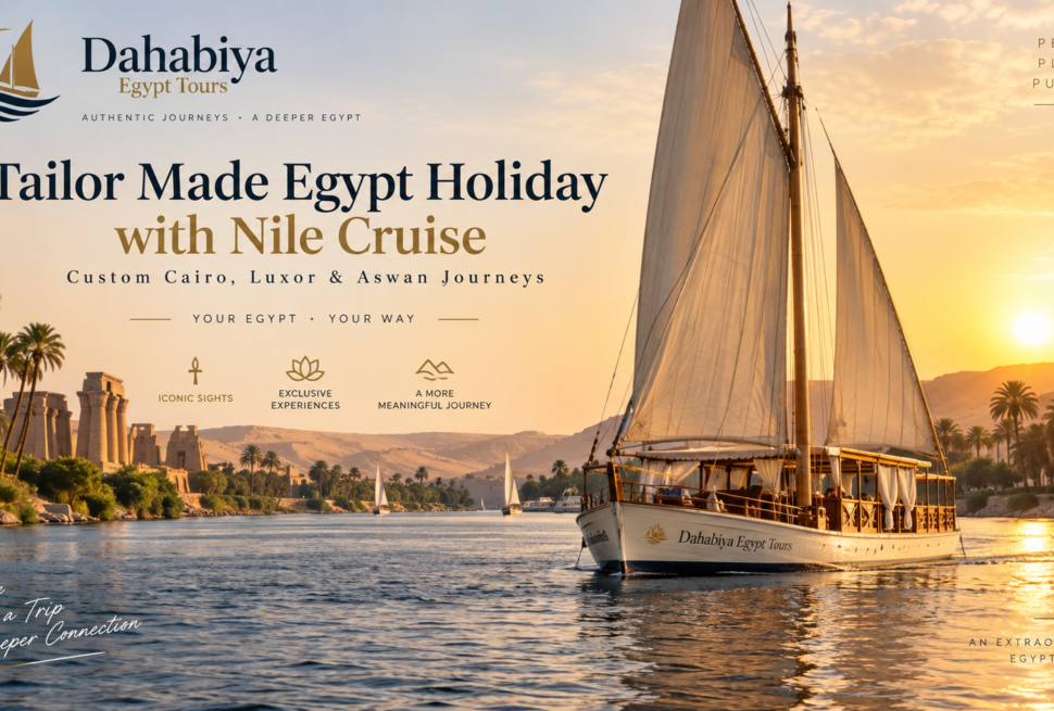 Tailor Made Egypt Holiday with Nile Cruise