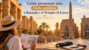 Come prenotare una visita guidata a Karnak e al Tempio di Luxor