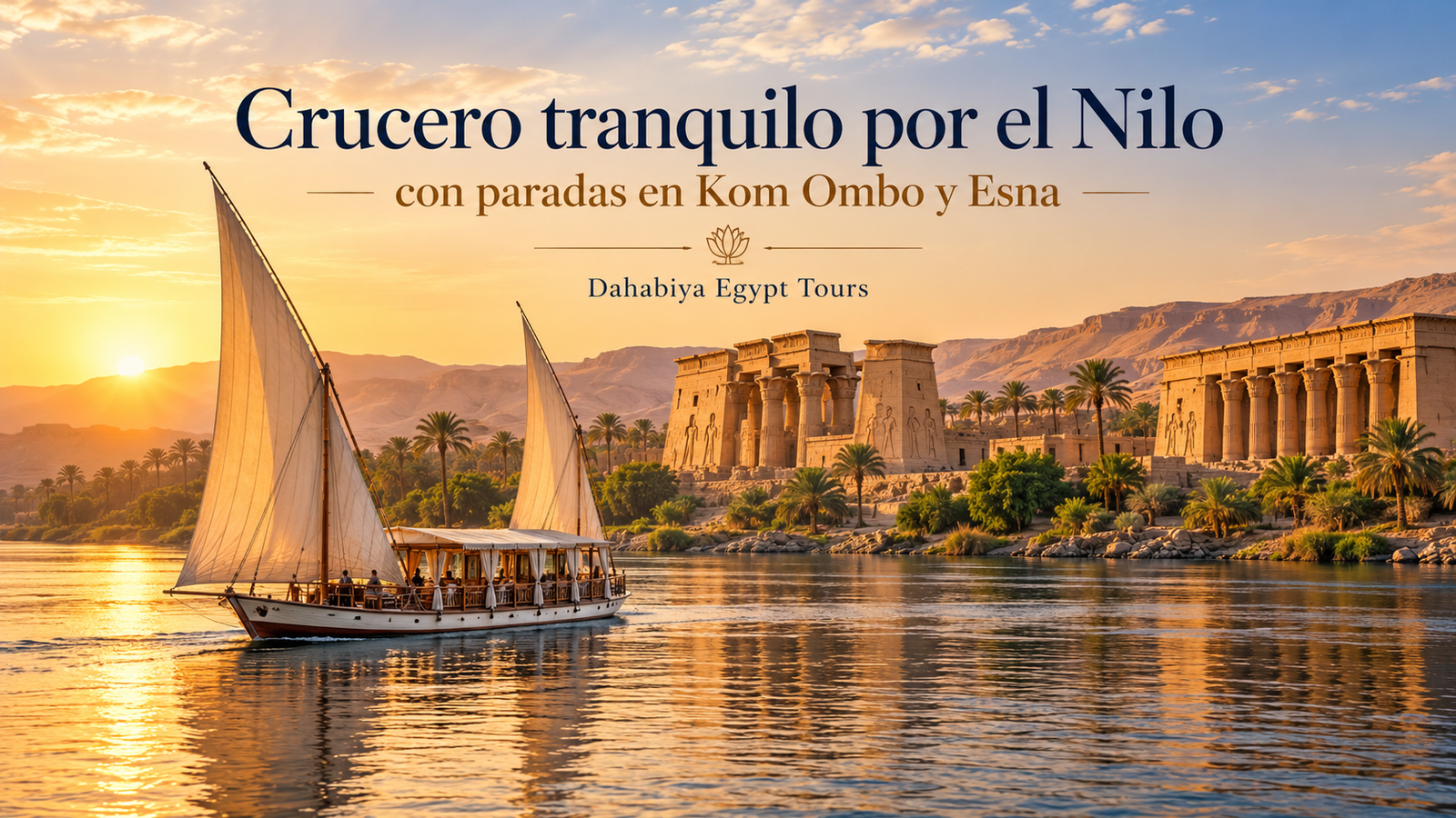 Crucero tranquilo por el Nilo con paradas en Kom Ombo y Esna