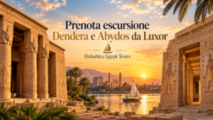Prenota escursione Dendera e Abydos da Luxor 