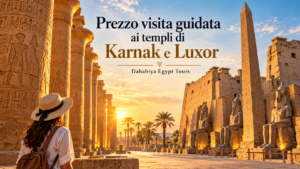 Prezzo visita guidata ai templi di Karnak e Luxor